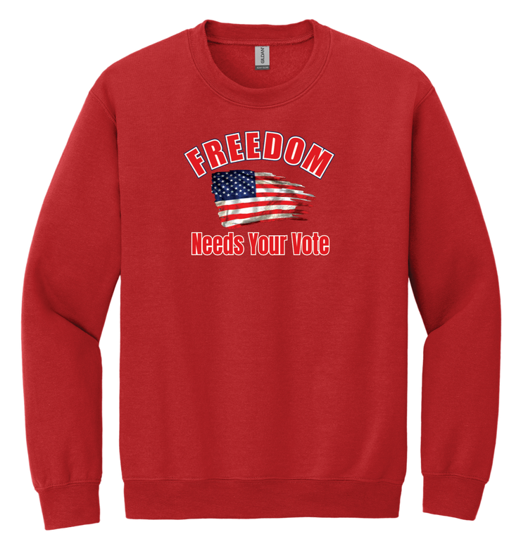 Freedom Needs Your Vote Crewneck Sweatshirt