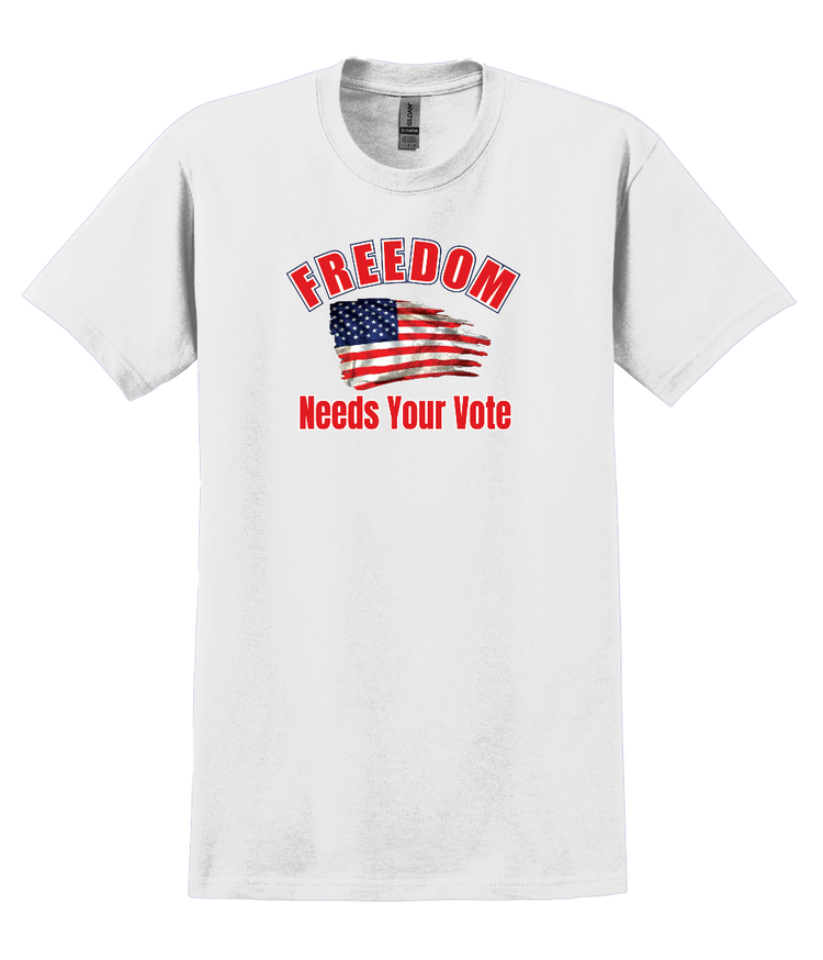 Freedom Needs Your Vote T-Shirt