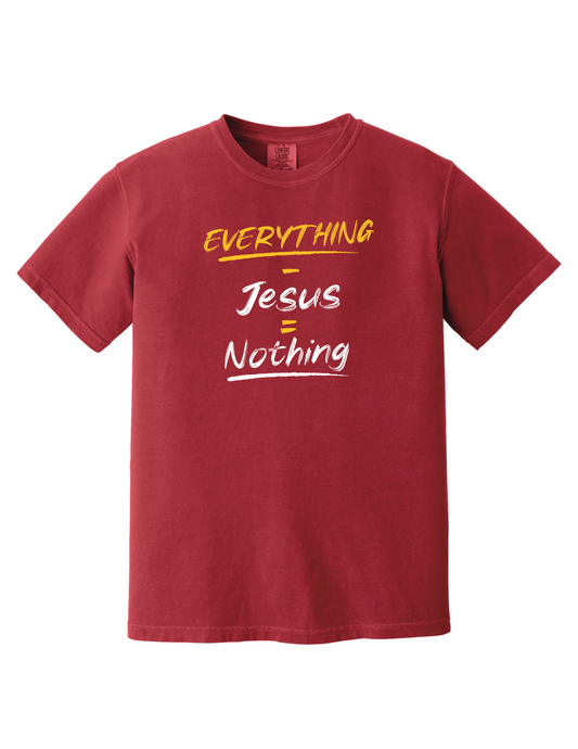 Everything - Jesus = Nothing